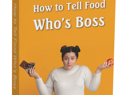 How to Tell Food Who’s Boss